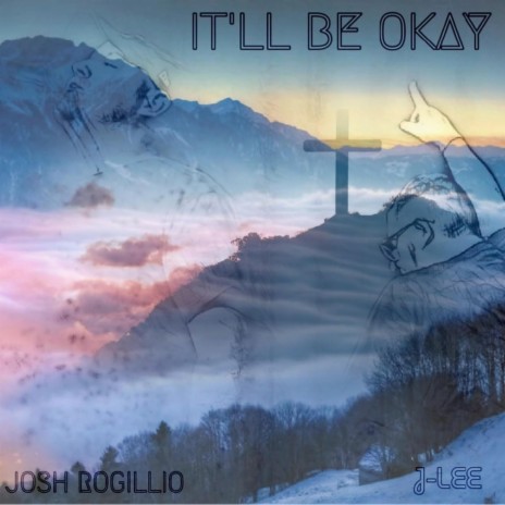 It'll Be Okay ft. Josh Rogillio