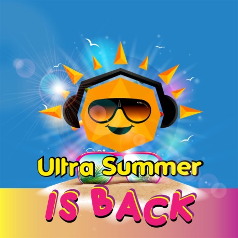 Ultrasummer Is Back ft. Dj Sheby | Boomplay Music
