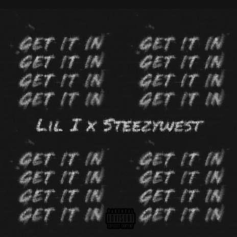 Get it in ft. Steezywest | Boomplay Music