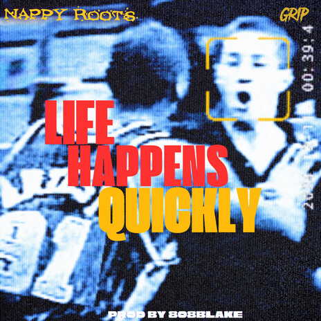 Life Happens Quickly ft. GRIP | Boomplay Music