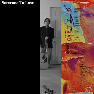 Someone To Lose lyrics | Boomplay Music