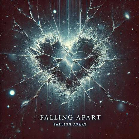 Falling Apart | Boomplay Music