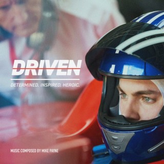 DRIVEN: Determined. Inspired. Heroic.