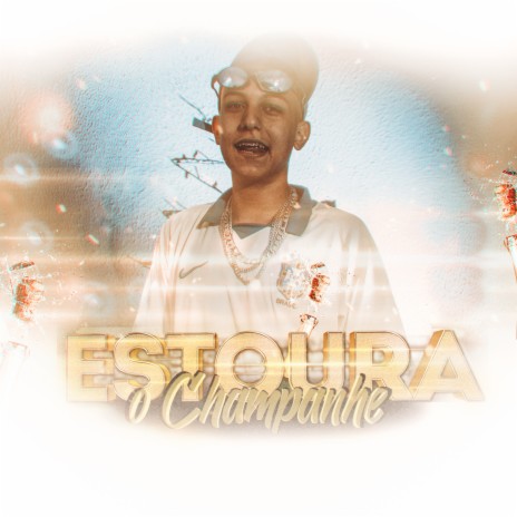 Estoura O Champanhe | Boomplay Music