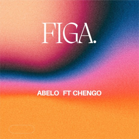 Figa ft. Chengo | Boomplay Music