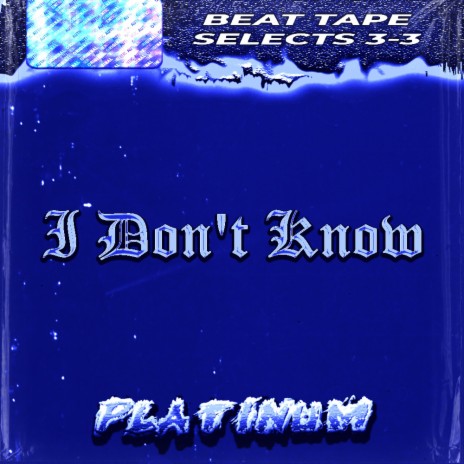 I Don't Know | Boomplay Music