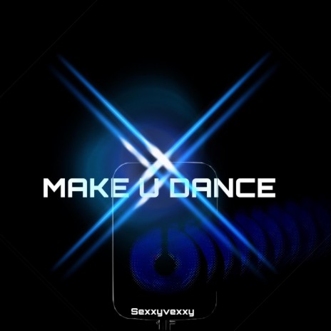 Make U Dance | Boomplay Music