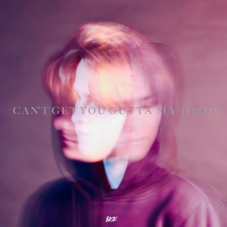 Can't Get You Outta My Head | Boomplay Music