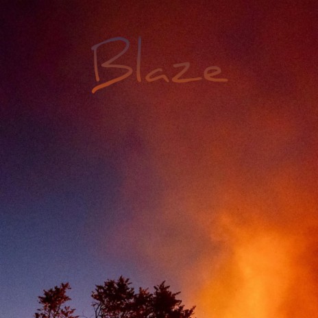 Blaze | Boomplay Music