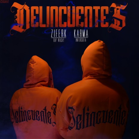 Delincuentes ft. Karma Infersota | Boomplay Music