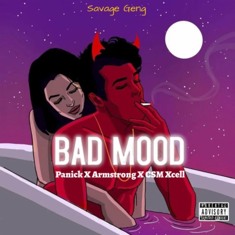 Bad Mood ft. Csm Xcell & Armstrong | Boomplay Music