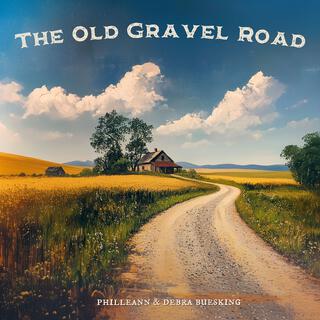 The Old Gravel Road