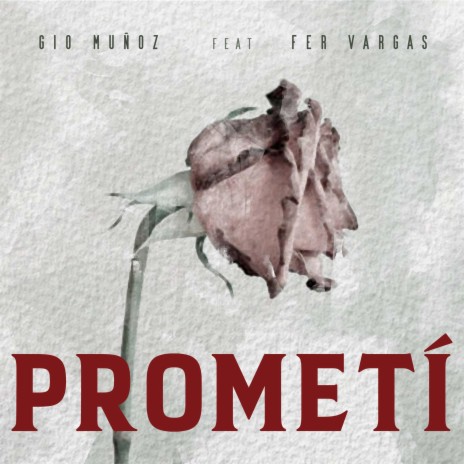 PROMETÍ ft. Fer Vargas | Boomplay Music