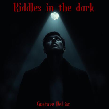 Riddles in the Dark | Boomplay Music