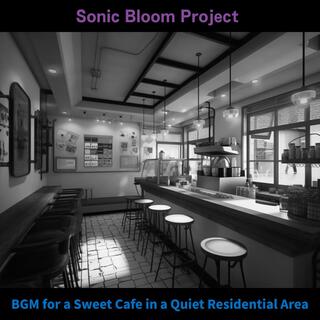 Bgm for a Sweet Cafe in a Quiet Residential Area