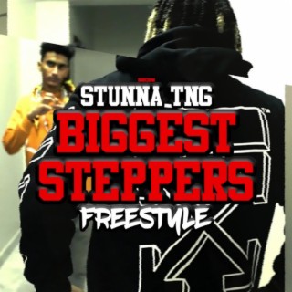 BIGGEST STEPPERS FREESTYLE