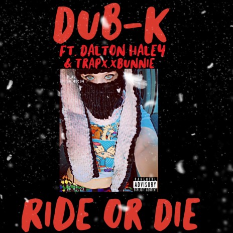 Ride or Die ft. Dalton Haley, Kenny EL, Antwon Dixn, Twoblunts & Nick Luna