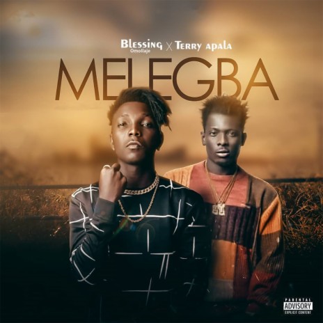 Melegba ft. Terry Apala 🅴 | Boomplay Music