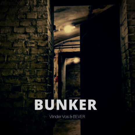 BUNKER ft. ∏EVER | Boomplay Music