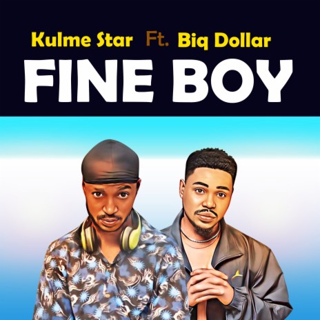 Fine Boy ft. Biq Dollar | Boomplay Music