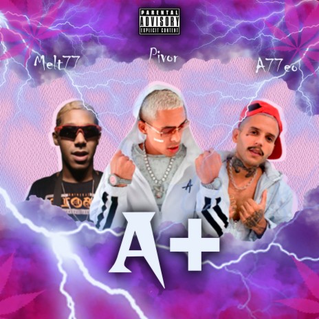 A+ ft. A77eo & pivorzn | Boomplay Music