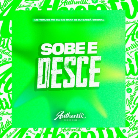 Sobe e Desce ft. MC GW, MC TORUGO & MC Rafa 22 | Boomplay Music