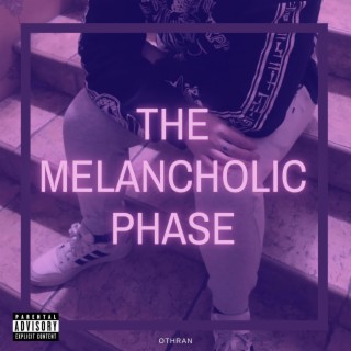 The Melancholic Phase