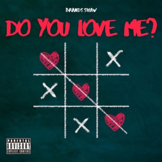 DO YOU LOVE ME? lyrics | Boomplay Music