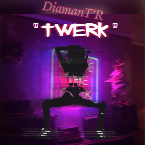 TWERK | Boomplay Music