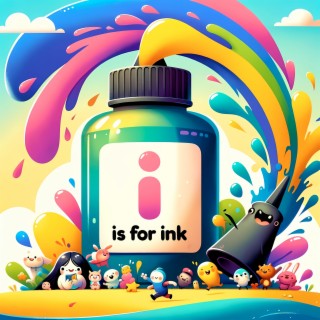 I - Is for Ink