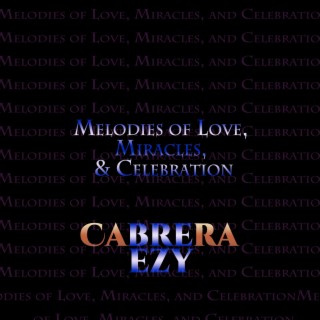 Melodies of Love, Miracles and Celebration