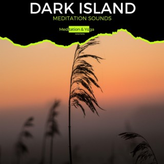 Dark Island - Meditation Sounds