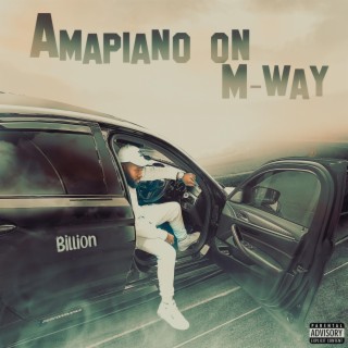 Amapiano ON M-WAY