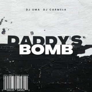 Dj Uma & Dj Carmela (Daddy's Bomb)