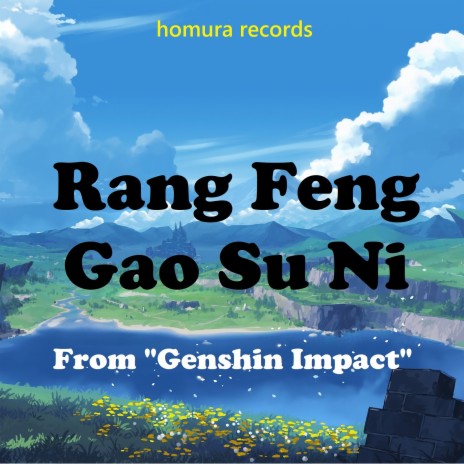 Rang Feng Gao Su Ni (From Genshin Impact) | Boomplay Music