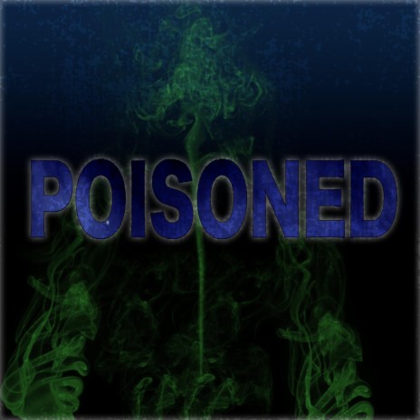 Poisoned | Boomplay Music