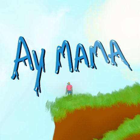 AY MAMA | Boomplay Music
