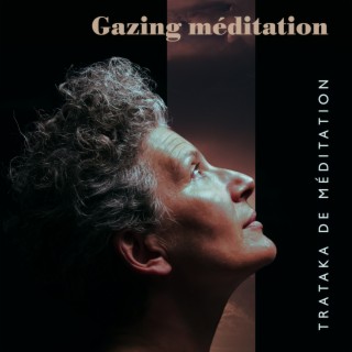 Gazing méditation. Trataka de méditation