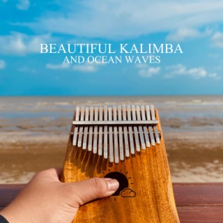 Beautiful Kalimba and Ocean Waves: Relaxation Background Music for Stress Relief