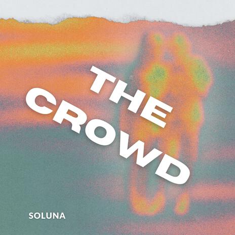 The Crowd (Radio Edit) | Boomplay Music