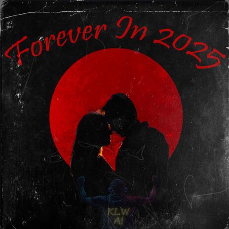 Forever In 2025 | Boomplay Music