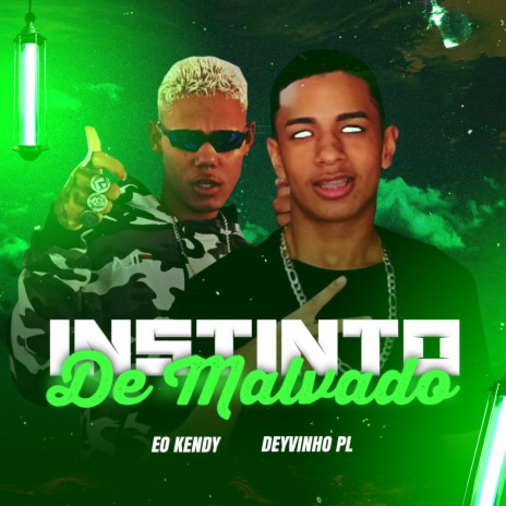 Instinto de Malvado ft. DEYVINHO PL & Vitoria Wolf | Boomplay Music