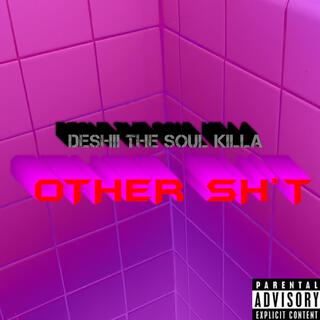 Other Shit