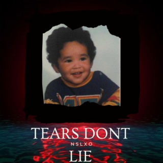 Tears Dont Lie