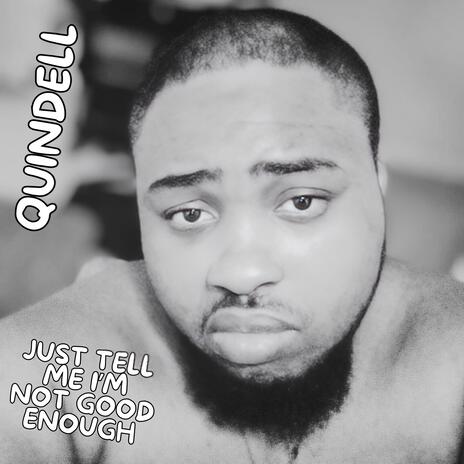 Just Tell Me I'm Not Good Enough (True Lovers Edition) | Boomplay Music