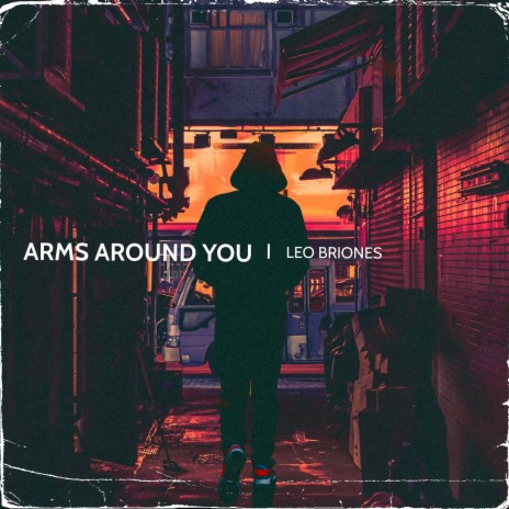 ARMS AROUND YOU | Boomplay Music