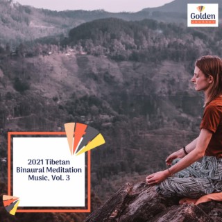 2021 Tibetan Binaural Meditation Music, Vol. 3
