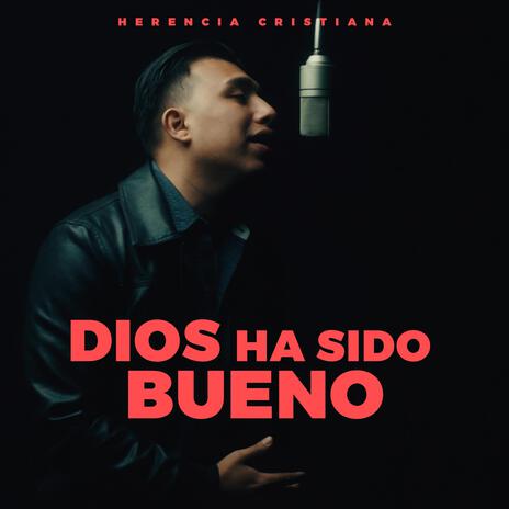 Dios ha sido bueno | Boomplay Music