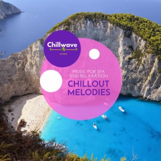 Chillout Melodies - Music for Spa and Relaxation