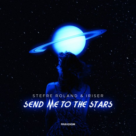 Send Me to the Stars ft. Iriser